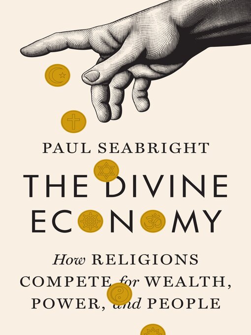 Title details for The Divine Economy by Paul Seabright - Available